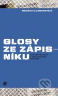 Kniha: Glosy ze zápisníku (Bedřich Loewenstein). SLON, 2013 Kniha: Glosy ze zápisníku (Bedřich Loewenstein). SLON, 2013