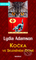 Kniha: Kočka ve skleněném domě (Lydia Adamson). Moba, 2013 Kniha: Kočka ve skleněném domě (Lydia Adamson). Moba, 2013