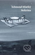 Kniha: Nekróza (Edmund Hlatký). Koloman Kertész Bagala, 2013 Kniha: Nekróza (Edmund Hlatký). Koloman Kertész Bagala, 2013