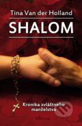 Kniha: Shalom (Tina Van der Holland). Koruna, 2013 Kniha: Shalom (Tina Van der Holland). Koruna, 2013