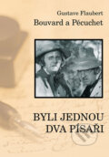 Kniha: Bouvard a Pecuchet - Byli jednou dva písaři (Gustav Flaubert). XYZ, 2013 Kniha: Bouvard a Pecuchet - Byli jednou dva písaři (Gustav Flaubert). XYZ, 2013