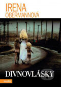Kniha: Divnovlásky (Irena Obermannová). Motto, 2013 Kniha: Divnovlásky (Irena Obermannová). Motto, 2013