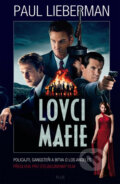 Kniha: Lovci mafie (Paul Lieberman). Plus, 2013 Kniha: Lovci mafie (Paul Lieberman). Plus, 2013