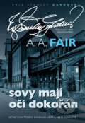 Kniha: Sovy mají oči dokořán (A.A. Fair). XYZ, 2013 Kniha: Sovy mají oči dokořán (A.A. Fair). XYZ, 2013