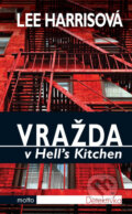 Kniha: Vražda v Hell's Kitchen (Lee Harrisová). Motto, 2013 Kniha: Vražda v Hell's Kitchen (Lee Harrisová). Motto, 2013