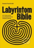 Kniha: Labyrintom Biblie (Daniel Pastirčák). Na každom záleží, 2021 Kniha: Labyrintom Biblie (Daniel Pastirčák). Na každom záleží, 2021