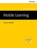 Kniha: Into The Classroom - Mobile Learning (Shaun Wilden). Oxford University Press, 2016 Kniha: Into The Classroom - Mobile Learning (Shaun Wilden). Oxford University Press, 2016