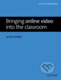 Kniha: Into The Classroom - Online Video (Jamie Keddie). Oxford University Press, 2014 Kniha: Into The Classroom - Online Video (Jamie Keddie). Oxford University Press, 2014
