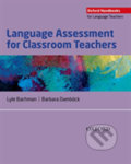 Kniha: Language Assessment for Classroom Teachers (Lyle Bachman). Oxford University Press, 2018 Kniha: Language Assessment for Classroom Teachers (Lyle Bachman). Oxford University Press, 2018