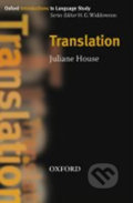 Kniha: Oxford Introductions to Language Study: Translation (Juliane House). Oxford University Press, 2009 Kniha: Oxford Introductions to Language Study: Translation (Juliane House). Oxford University Press, 2009