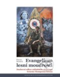 Kniha: Evangelium lesní moudrosti (Pavel Hošek). Centrum pro studium demokracie a kultury, 2022 Kniha: Evangelium lesní moudrosti (Pavel Hošek). Centrum pro studium demokracie a kultury, 2022