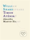 Kniha: Timon Aténský (Thomas Middleton a William Shakespeare). Atlantis, 2022 Kniha: Timon Aténský (Thomas Middleton a William Shakespeare). Atlantis, 2022