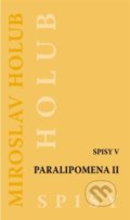 Kniha: Paralipomena II. (Miroslav Holub). Carpe diem, 2022 Kniha: Paralipomena II. (Miroslav Holub). Carpe diem, 2022