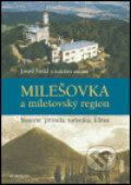 Kniha: Milešovka a milešovský region (Josef Štekl). Academia, 2005 Kniha: Milešovka a milešovský region (Josef Štekl). Academia, 2005