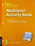 Kniha: Step Forward 3: Multilevel Activity Book (Jayme Adelson-Goldstein). Oxford University Press, 2006 Kniha: Step Forward 3: Multilevel Activity Book (Jayme Adelson-Goldstein). Oxford University Press, 2006