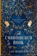 Kniha: The Embroidered Book (Kate Heartfield). HarperCollins, 2022 Kniha: The Embroidered Book (Kate Heartfield). HarperCollins, 2022