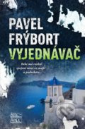 Kniha: Vyjednávač (Pavel Frýbort). Šulc - Švarc, 2022 Kniha: Vyjednávač (Pavel Frýbort). Šulc - Švarc, 2022