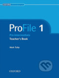 Kniha: Profile 1: Teacher´s Book (Mark Tulip). Oxford University Press, 2005 Kniha: Profile 1: Teacher´s Book (Mark Tulip). Oxford University Press, 2005