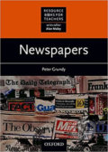 Kniha: Resource Books for Teachers: Newspapers (Peter Grundy). Oxford University Press, 1993 Kniha: Resource Books for Teachers: Newspapers (Peter Grundy). Oxford University Press, 1993