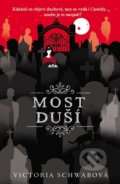 Kniha: Most duší (český jazyk) (Victoria Schwab). #booklab, 2022 Kniha: Most duší (český jazyk) (Victoria Schwab). #booklab, 2022