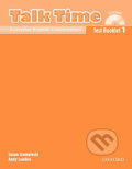 Kniha: Talk Time 1: Test Booklet with Audio CD (Susan Stempleski). Oxford University Press, 2007 Kniha: Talk Time 1: Test Booklet with Audio CD (Susan Stempleski). Oxford University Press, 2007