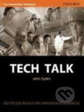 Kniha: Tech Talk Pre-intermediate: Workbook (John Sydes). Oxford University Press, 2005 Kniha: Tech Talk Pre-intermediate: Workbook (John Sydes). Oxford University Press, 2005