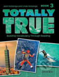 Kniha: Totally True 3: Student´s Book (Jann Huizenga). Oxford University Press, 2005 Kniha: Totally True 3: Student´s Book (Jann Huizenga). Oxford University Press, 2005