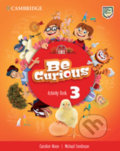 Kniha: Be Curious 3: Activity Book with Home Booklet (Caroline Nixon). Cambridge University Press, 2020 Kniha: Be Curious 3: Activity Book with Home Booklet (Caroline Nixon). Cambridge University Press, 2020