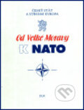Kniha: Od Velké Moravy k NATO (ELK). ELK, 2003 Kniha: Od Velké Moravy k NATO (ELK). ELK, 2003