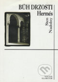 Kniha: Bůh drzosti Hermés (Sten Nadolny). Volvox Globator, 1997 Kniha: Bůh drzosti Hermés (Sten Nadolny). Volvox Globator, 1997