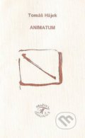 Kniha: Animatum (Tomáš Hájek). Pražská imaginace, 1995 Kniha: Animatum (Tomáš Hájek). Pražská imaginace, 1995