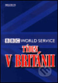 Kniha: Týden v Británii - BBC World Service (Milenium). Milenium, 2002 Kniha: Týden v Británii - BBC World Service (Milenium). Milenium, 2002