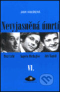 Kniha: Nevyjasněná úmrtí VI. (Jana Havlíková). The World Circle Foundation, 2000 Kniha: Nevyjasněná úmrtí VI. (Jana Havlíková). The World Circle Foundation, 2000