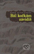 Kniha: Bál kočkám závidíš (Dana Ditrichová). KMS, 2000 Kniha: Bál kočkám závidíš (Dana Ditrichová). KMS, 2000