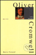 Kniha: Oliver Cromwell (Barry Coward). Prostor, 2000 Kniha: Oliver Cromwell (Barry Coward). Prostor, 2000
