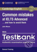 Kniha: Common Mistakes at IELTS Advanced Paperback with IELTS General Training Testbank (Julie Moore). Cambridge University Press, 2016 Kniha: Common Mistakes at IELTS Advanced Paperback with IELTS General Training Testbank (Julie Moore). Cambridge University Press, 2016