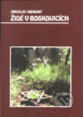 Kniha: Židé v Boskovicích (Jaroslav Bránský). Albert, 1999 Kniha: Židé v Boskovicích (Jaroslav Bránský). Albert, 1999