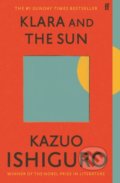 Kniha: Klara and the Sun (Kazuo Ishiguro). Faber and Faber, 2022 Kniha: Klara and the Sun (Kazuo Ishiguro). Faber and Faber, 2022