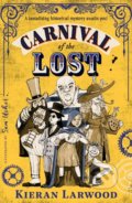 Kniha: Carnival of the Lost (Kieran Larwood). Faber and Faber, 2022 Kniha: Carnival of the Lost (Kieran Larwood). Faber and Faber, 2022