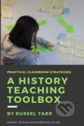 Kniha: A History Teaching Toolbox (Russel Tarr). Folio, 2016 Kniha: A History Teaching Toolbox (Russel Tarr). Folio, 2016
