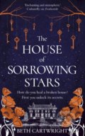 Kniha: The House of Sorrowing Stars (Beth Cartwright). Del Rey, 2022 Kniha: The House of Sorrowing Stars (Beth Cartwright). Del Rey, 2022