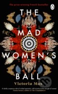 Kniha: The Mad Women's Ball (Victoria Mas). Penguin Books, 2022 Kniha: The Mad Women's Ball (Victoria Mas). Penguin Books, 2022