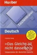 Kniha: Gleiche Ist Nicht Dasselbe! (A2/C2) Dut (Christian Stang). Max Hueber Verlag, 2008 Kniha: Gleiche Ist Nicht Dasselbe! (A2/C2) Dut (Christian Stang). Max Hueber Verlag, 2008