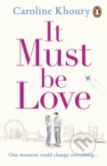 Kniha: It Must Be Love (Caroline Khoury). Penguin Books, 2022 Kniha: It Must Be Love (Caroline Khoury). Penguin Books, 2022