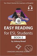 Kniha: Easy Reading for ESL Students - Book 5 (Johnny Bread). Canadian Language School, 2020 Kniha: Easy Reading for ESL Students - Book 5 (Johnny Bread). Canadian Language School, 2020