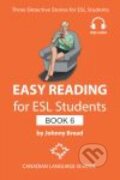 Kniha: Easy Reading for ESL Students - Book 6 (Johnny Bread). Canadian Language School, 2021 Kniha: Easy Reading for ESL Students - Book 6 (Johnny Bread). Canadian Language School, 2021