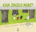 Kniha: Kam zmizlo more? (Mariana Prochasko a Taras Prochasko). Buvik, 2022 Kniha: Kam zmizlo more? (Mariana Prochasko a Taras Prochasko). Buvik, 2022