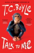 Kniha: Talk to Me (T.C. Boyle). Bloomsbury, 2022 Kniha: Talk to Me (T.C. Boyle). Bloomsbury, 2022