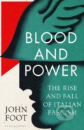 Kniha: Blood and Power (John Foot). Bloomsbury, 2022 Kniha: Blood and Power (John Foot). Bloomsbury, 2022