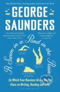 Kniha: A Swim in a Pond in the Rain (George Saunders). Bloomsbury, 2022 Kniha: A Swim in a Pond in the Rain (George Saunders). Bloomsbury, 2022